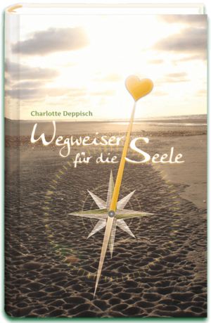 CharlotteDeppisch-Wegweiser-fuer-die-Seele-Band1-Hardcover